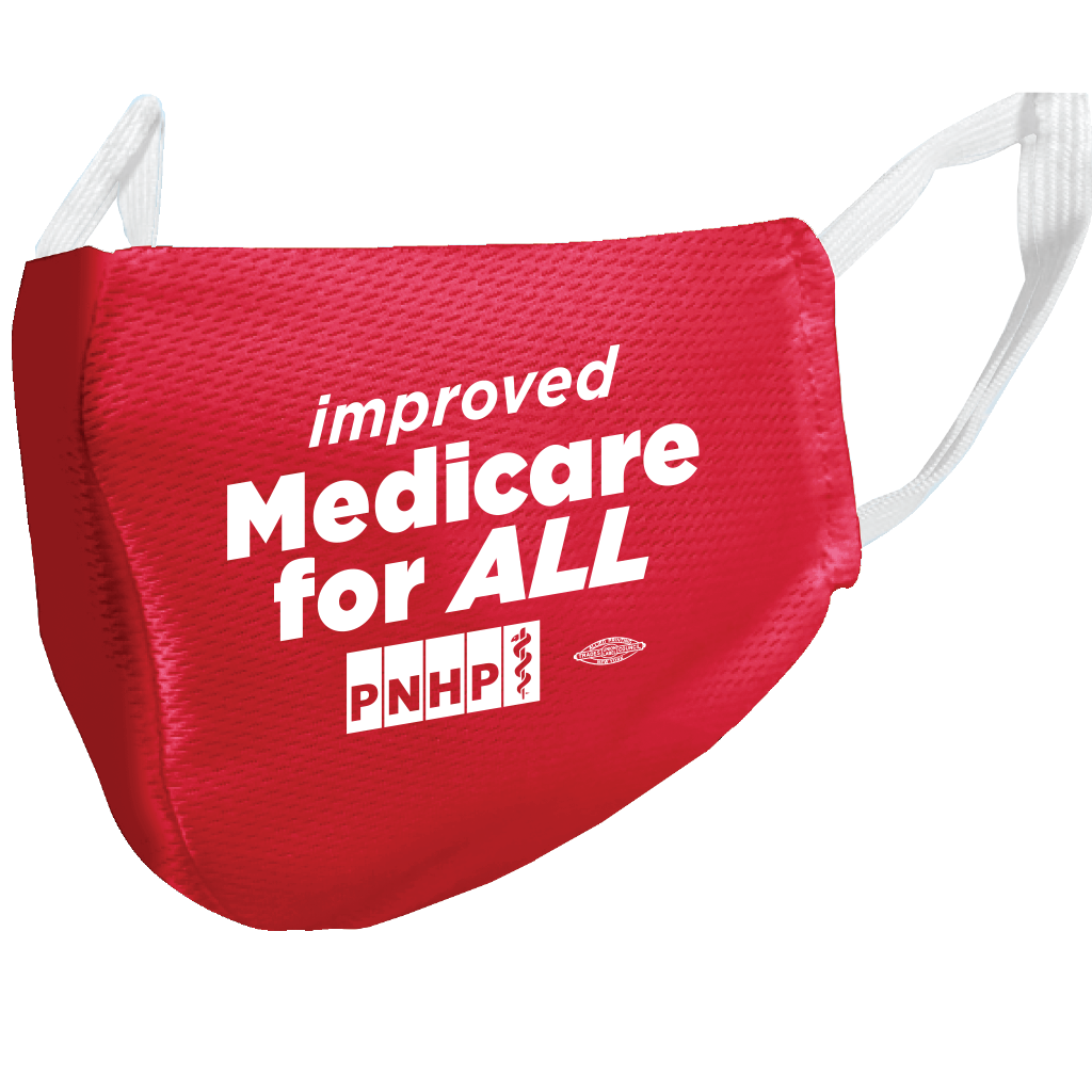 Image of close up of the right side of the New York  Health  Act face mask that says "improved Medicare for All" in white letters. The PNHP logo and union bug are at bottom.